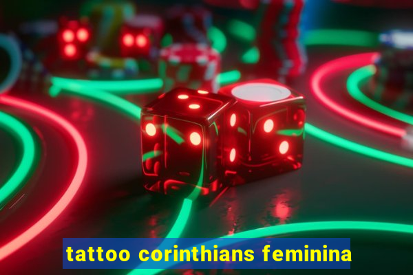 tattoo corinthians feminina